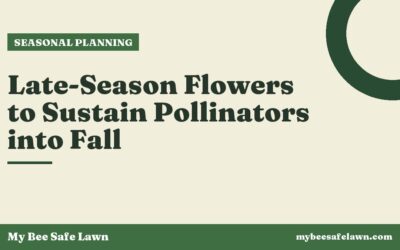 Late-Season Flowers to Sustain Pollinators into Fall