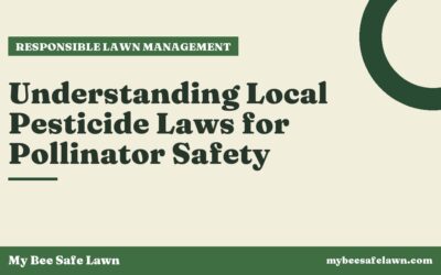 Understanding Local Pesticide Laws for Pollinator Safety